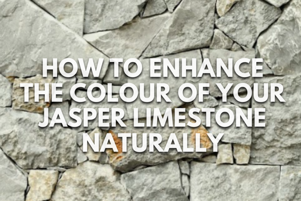 How to Enhance the Colour of Your Jasper Limestone Naturally