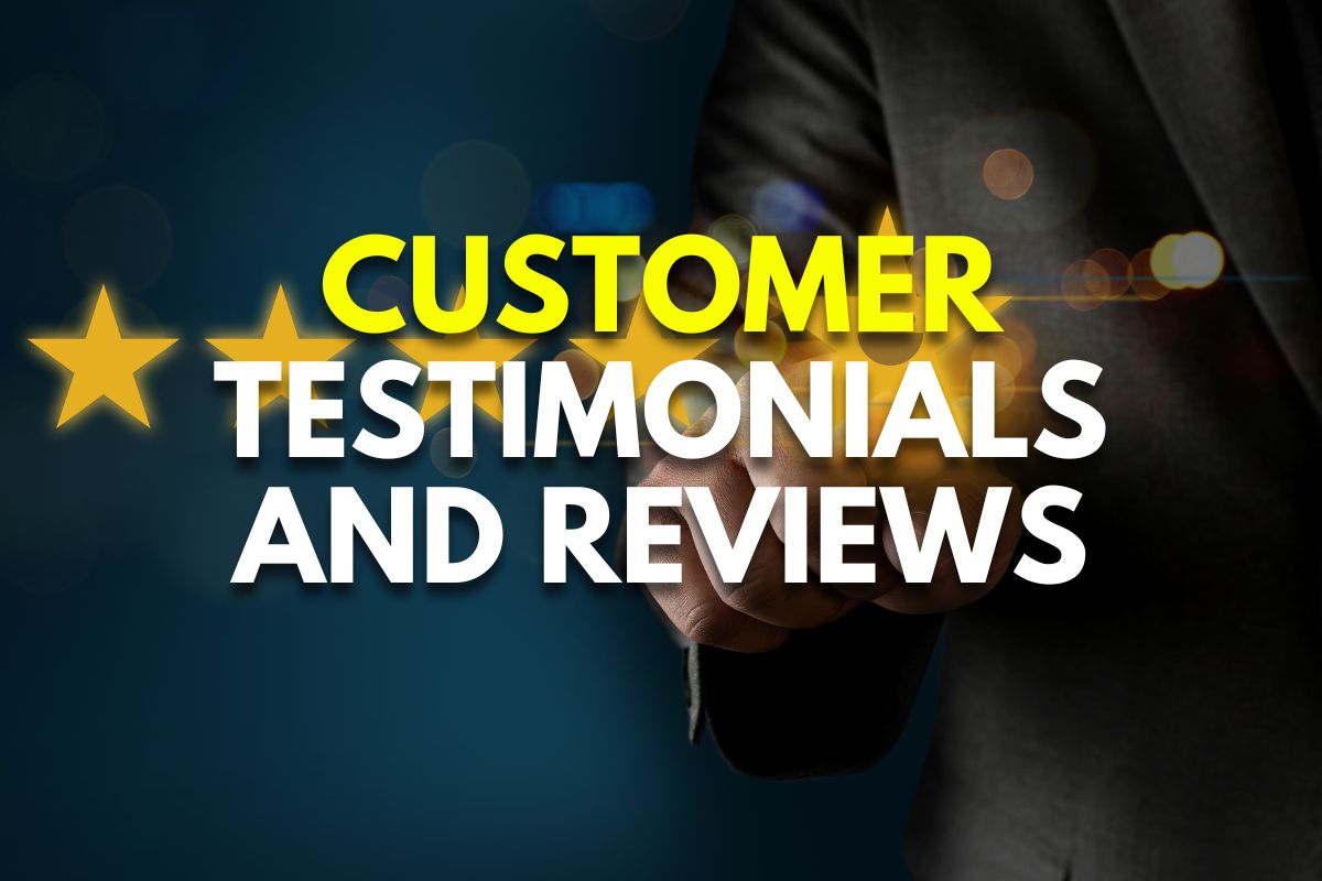 Customer Testimonials and Reviews