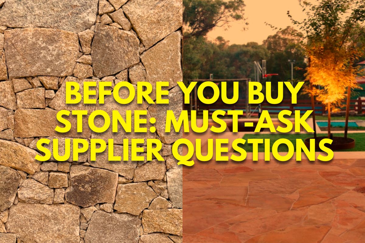 Before You Buy Stone: Must-Ask Supplier Questions