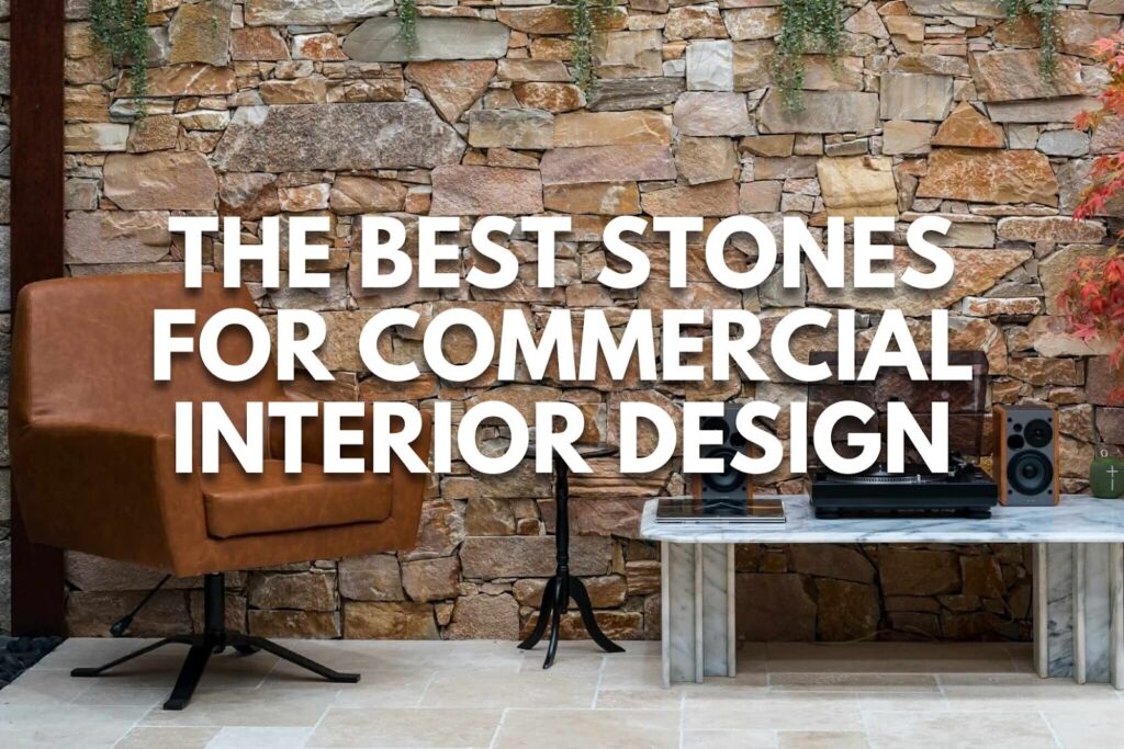 Elevate Your Office Space: The Best Stones for Commercial Interior Design