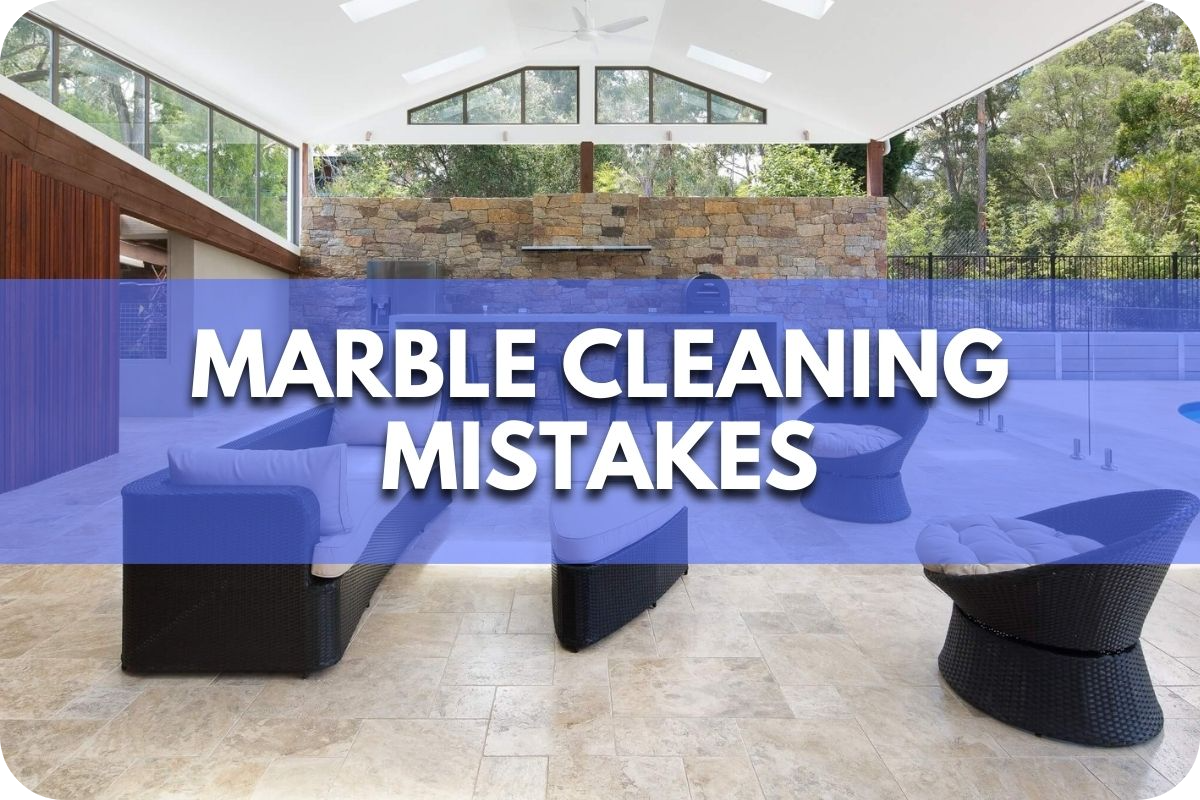 Marble Cleaning Mistakes: Avoid These Disasters