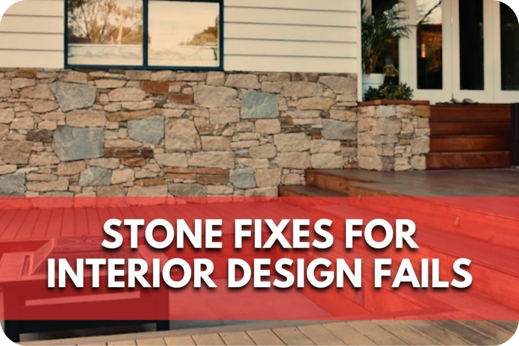 Stone Fixes for Interior Design Fails