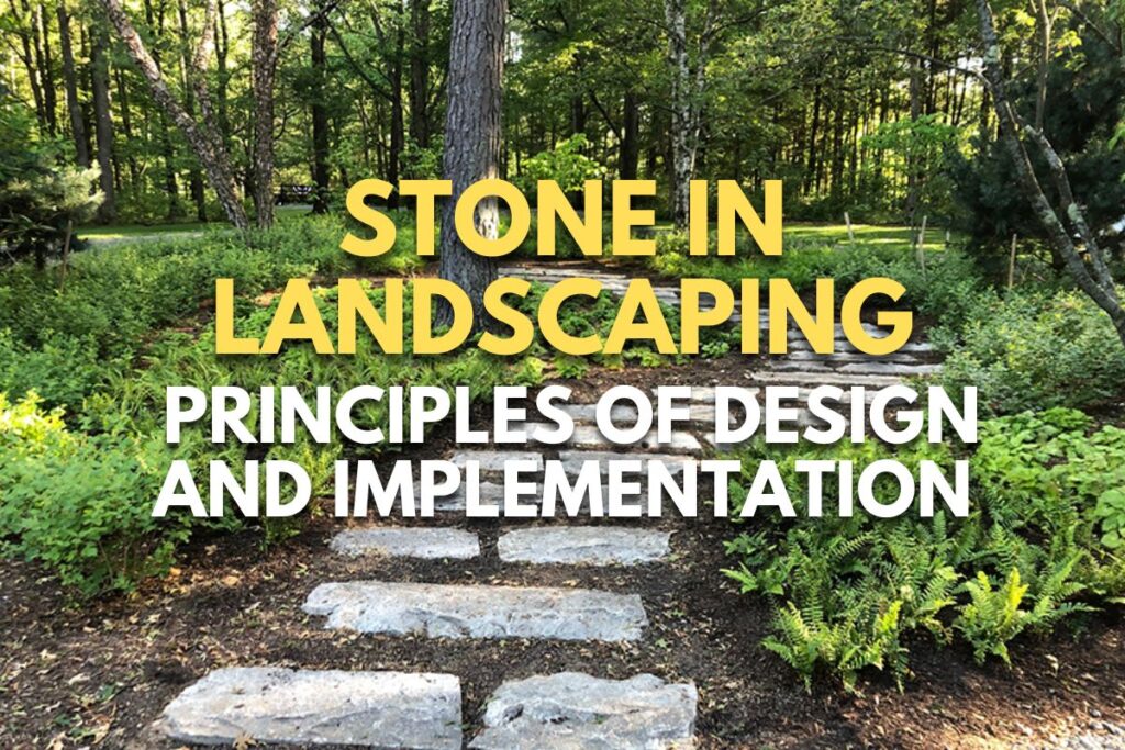 Stone in Landscaping: Principles of Design and Implementation