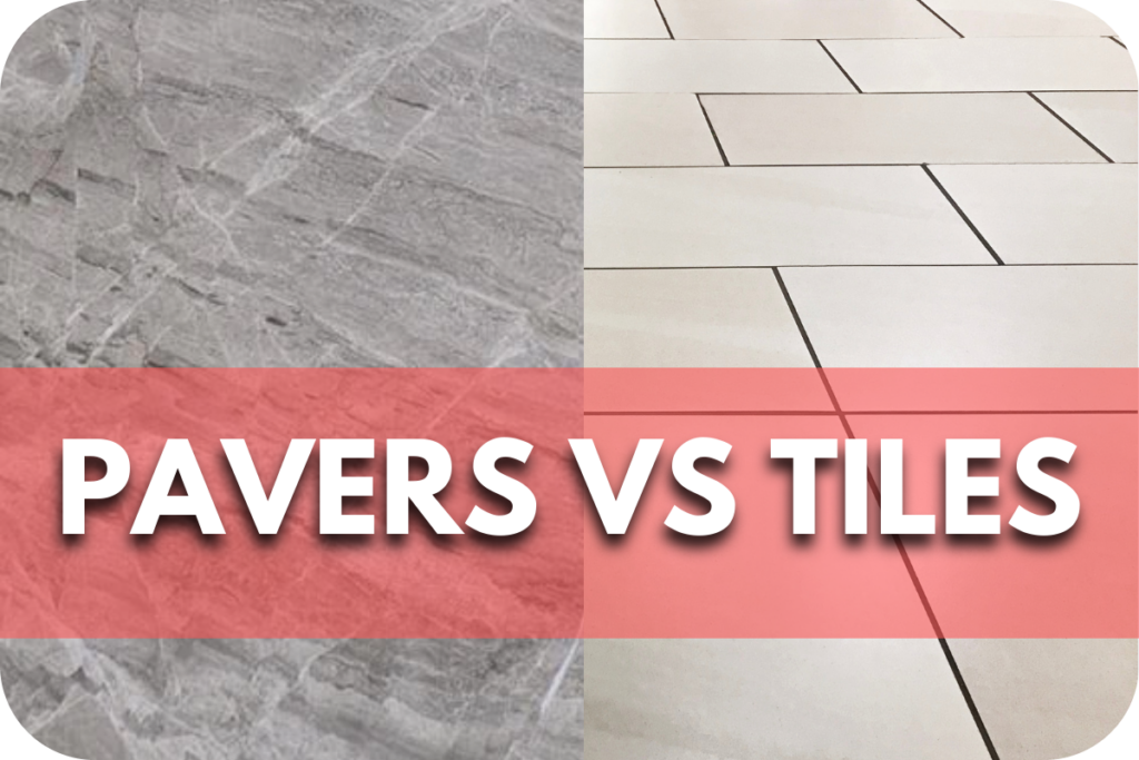 Pavers vs Tiles: Differences & How to Use