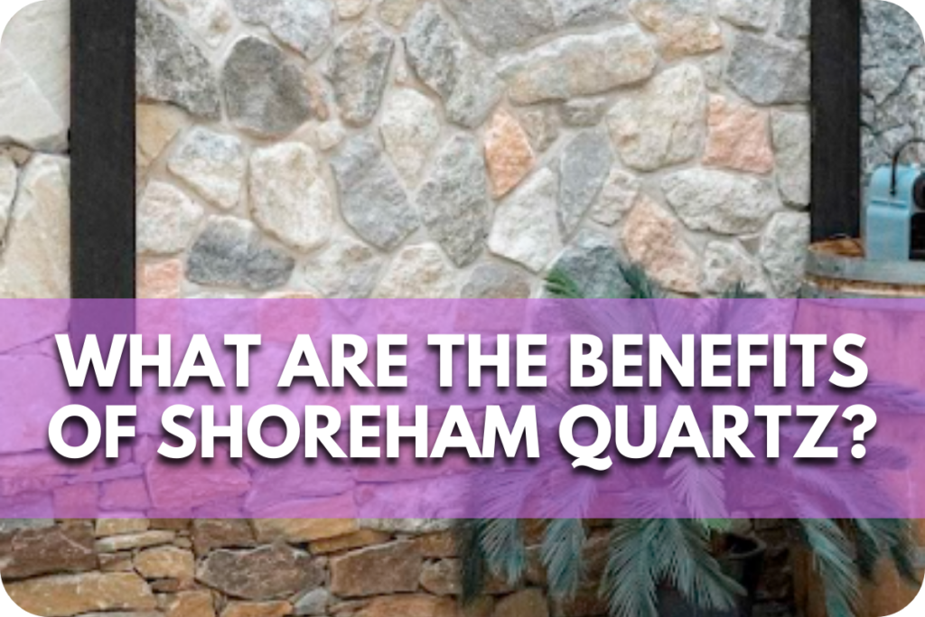 What Are the Benefits of Shoreham Quartz?