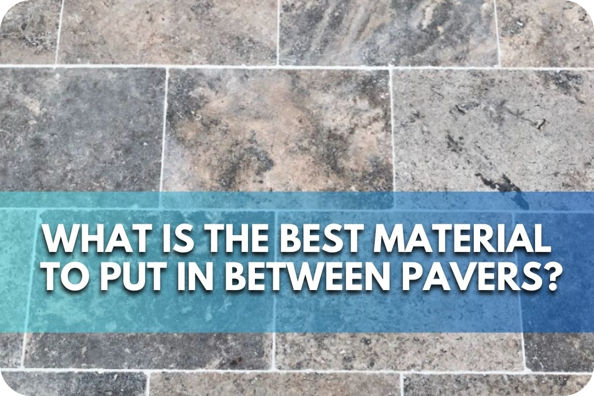 What Is The Best Material To Put In Between Pavers