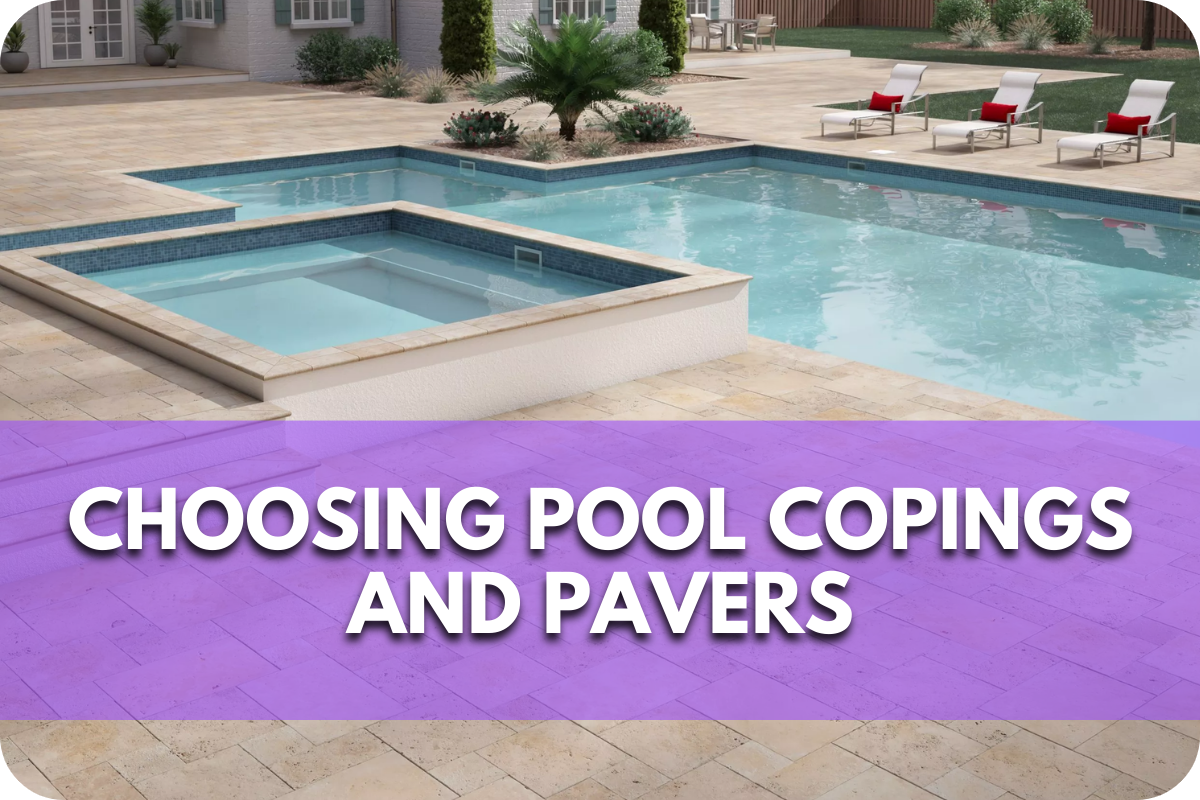 Choosing Pool Copings and Pavers: A Checklist