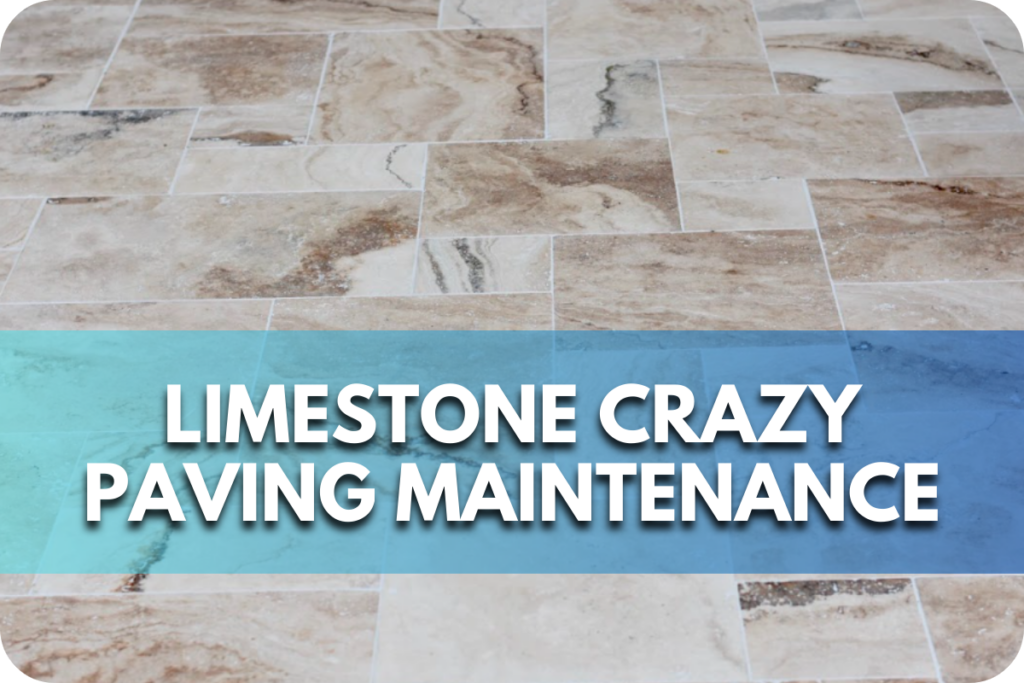 Limestone Crazy Paving Maintenance: Tips for Long-lasting Beauty