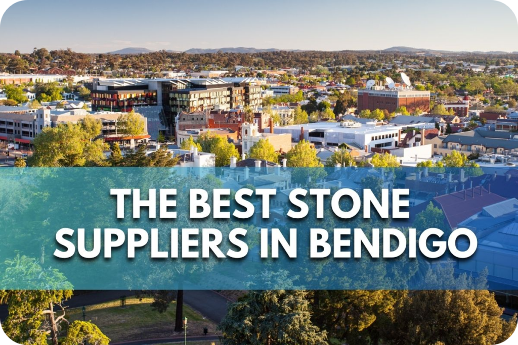 The Best Stone Suppliers in Bendigo