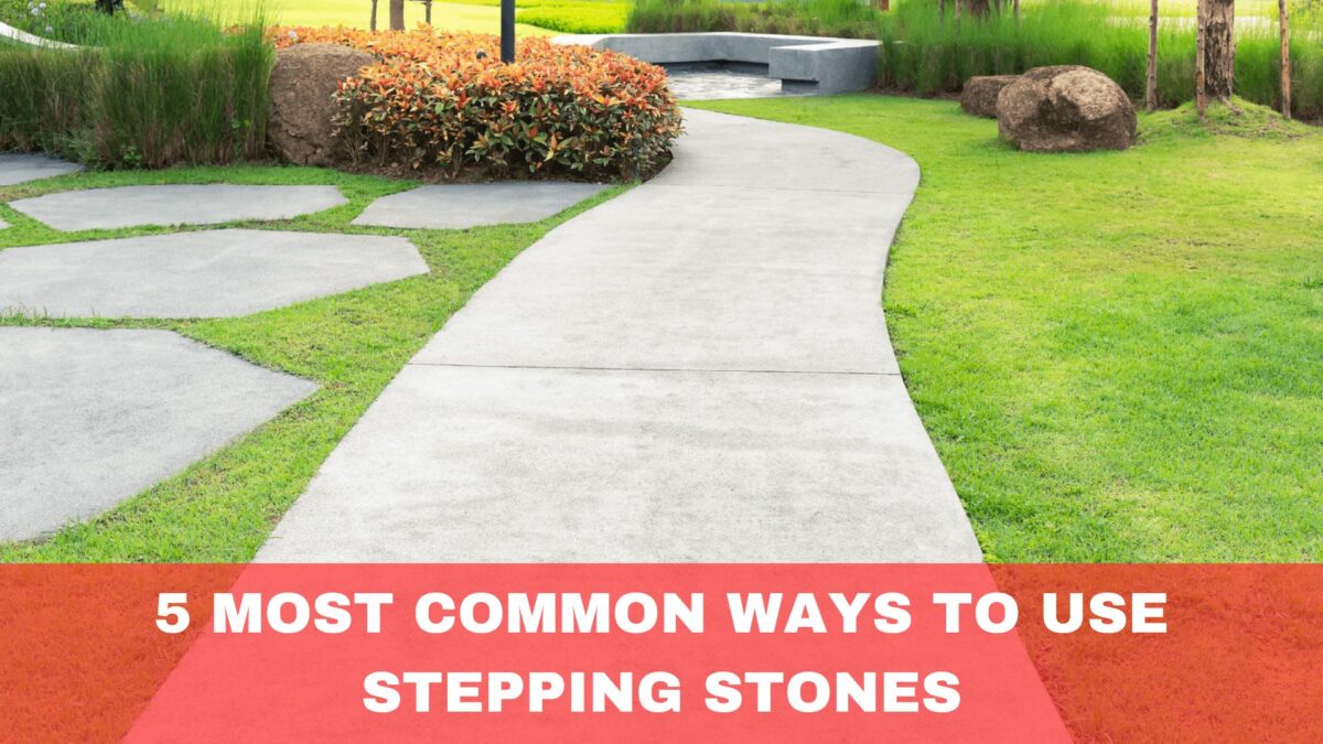 5 Most Common Ways to Use Stepping Stones