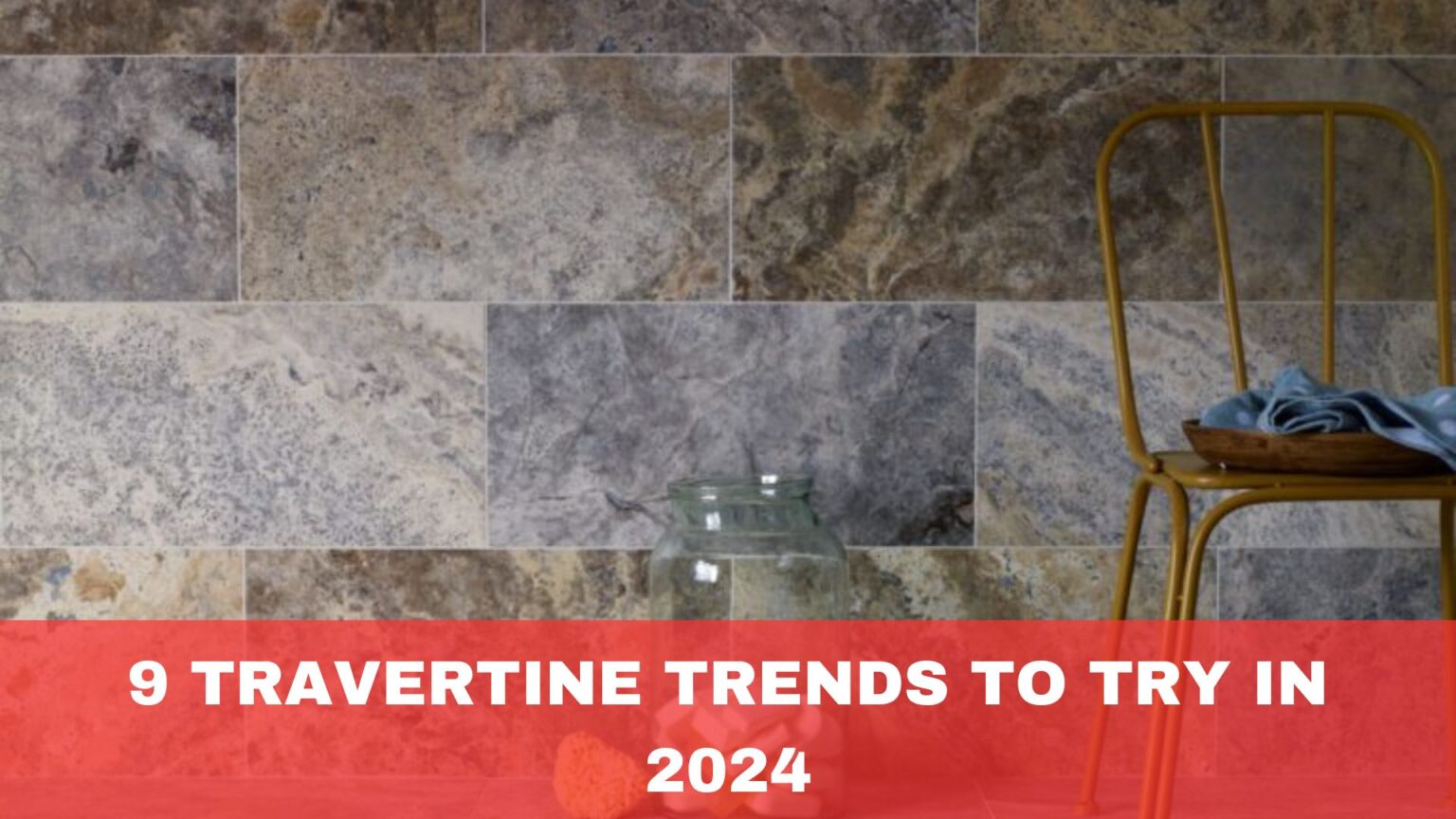 9 Travertine Trends to Try in 2024