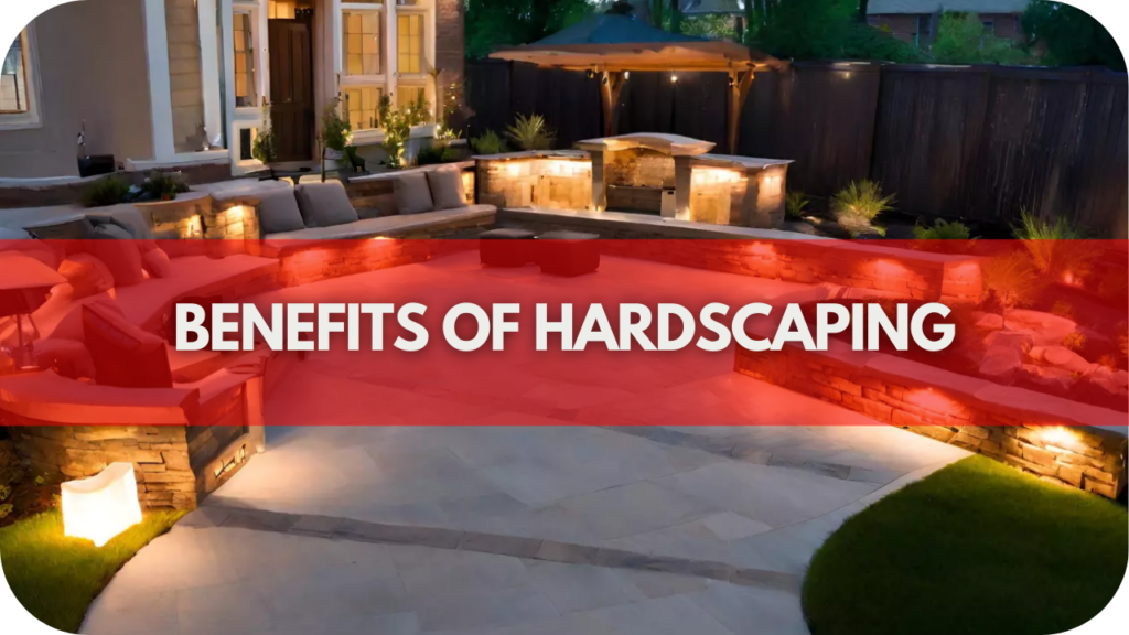 Benefits of Hardscaping