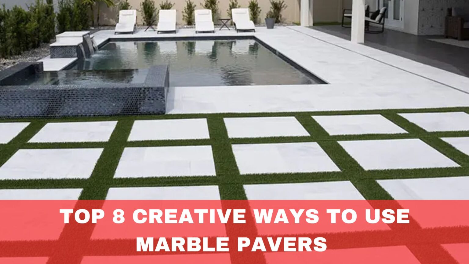 Top 8 Creative Ways to Use Marble Pavers in Your Landscaping