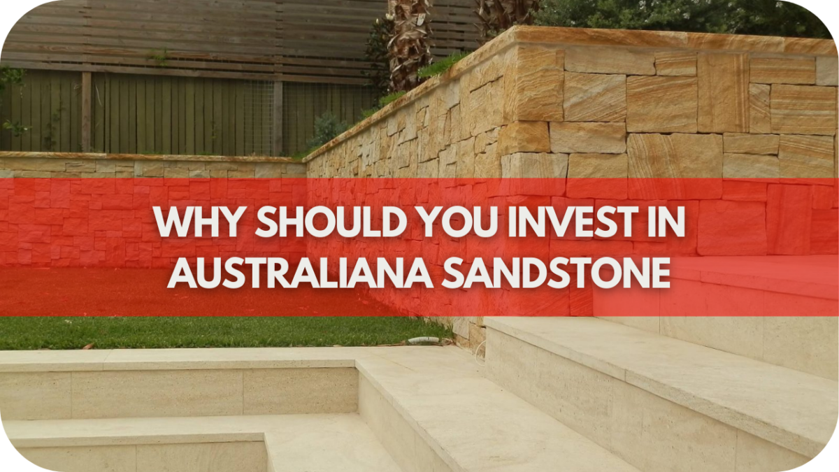 Why Should You Invest in Australiana Sandstone