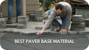 Best Paver Base Material