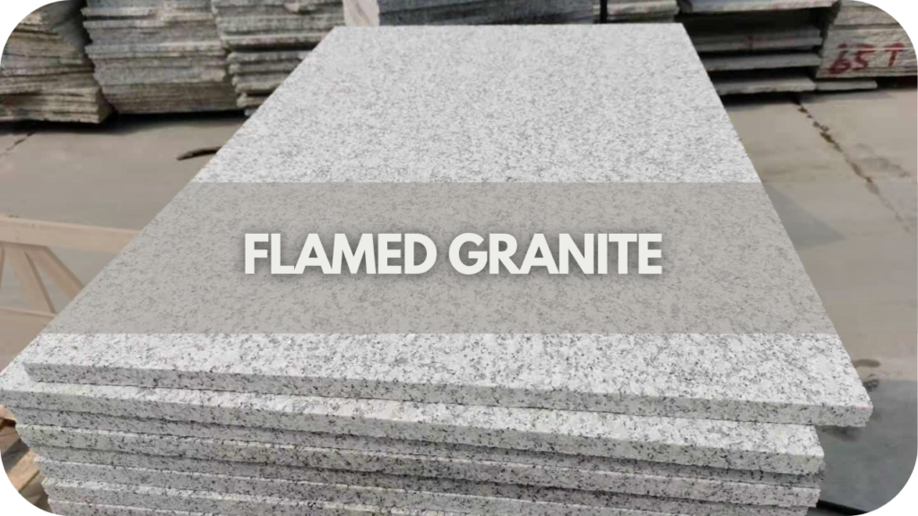 Flamed Granite (Finish)