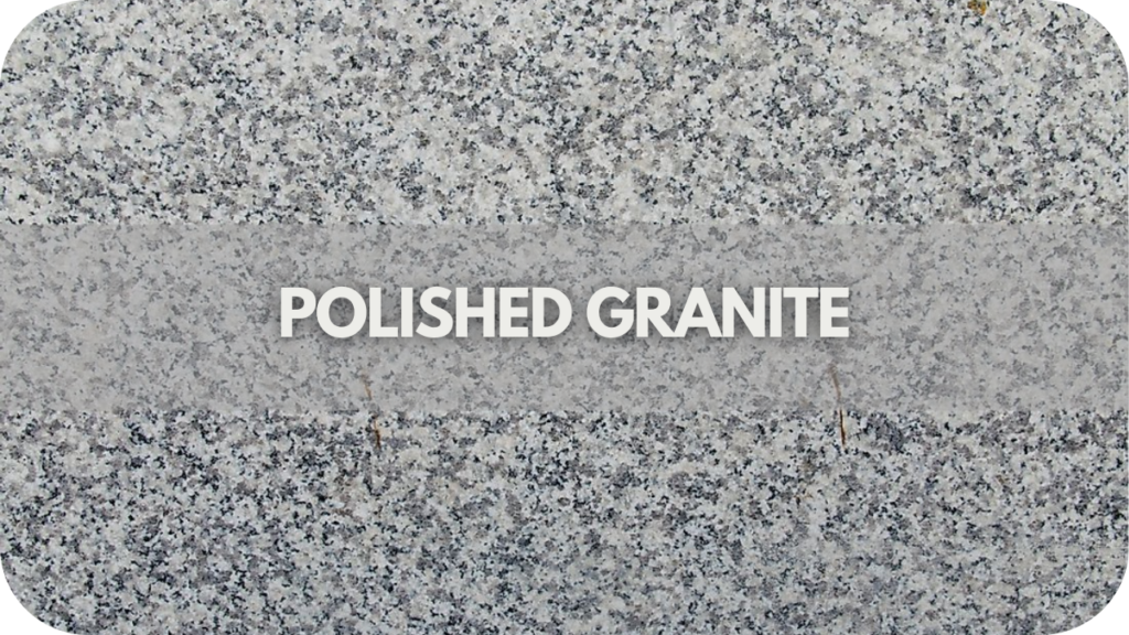  Polished Granite (Finish)