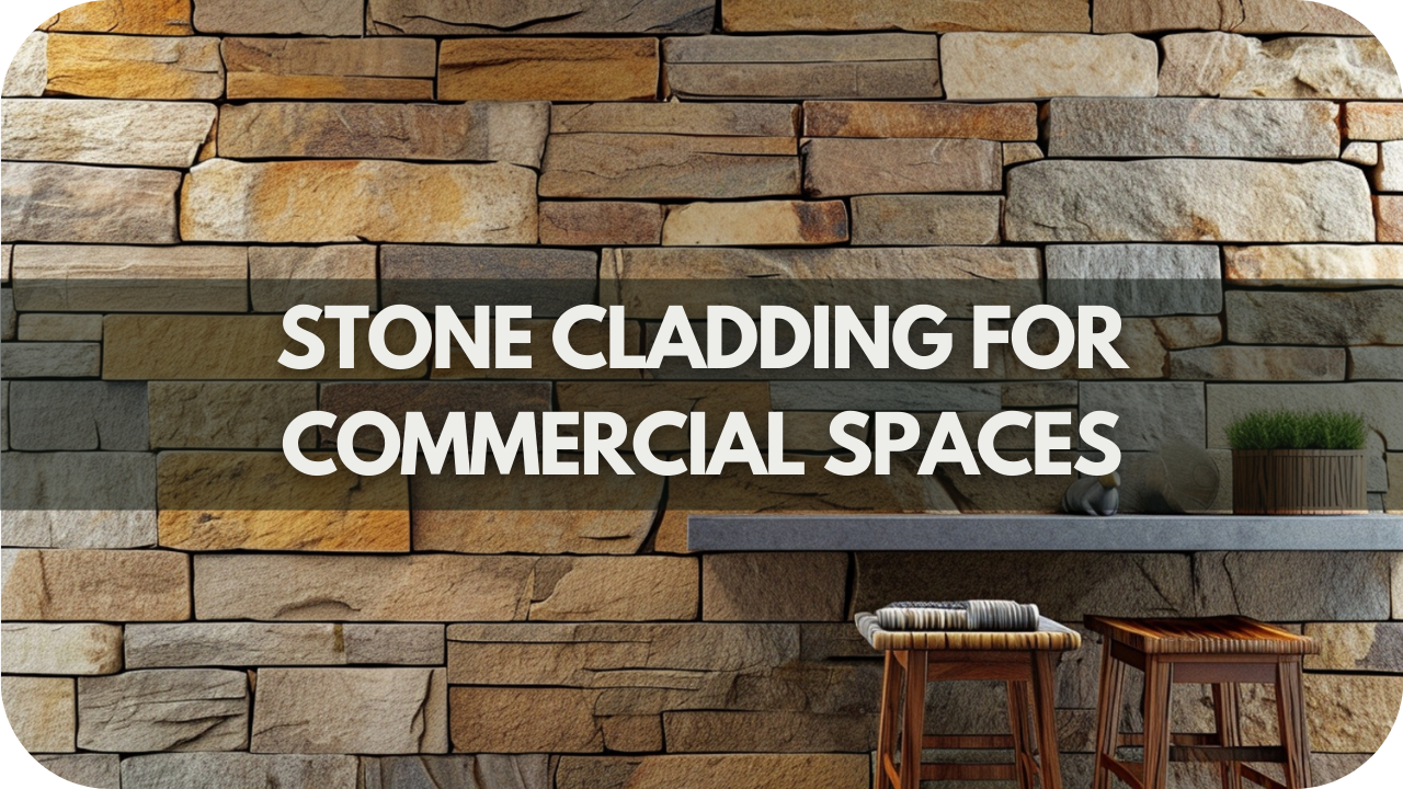 Stone Cladding for Commercial Spaces