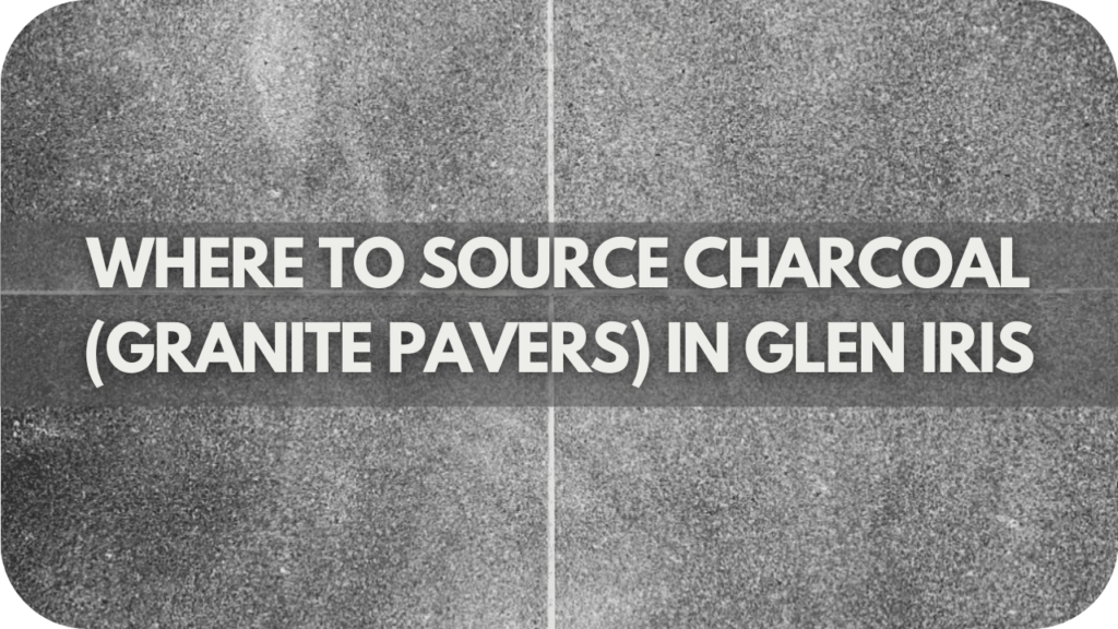 Where to Source Charcoal (Granite Pavers) in Glen Iris