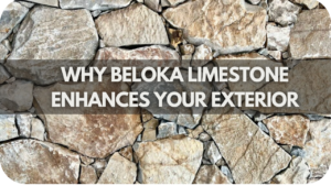 Why Beloka Limestone Enhances Your Exterior