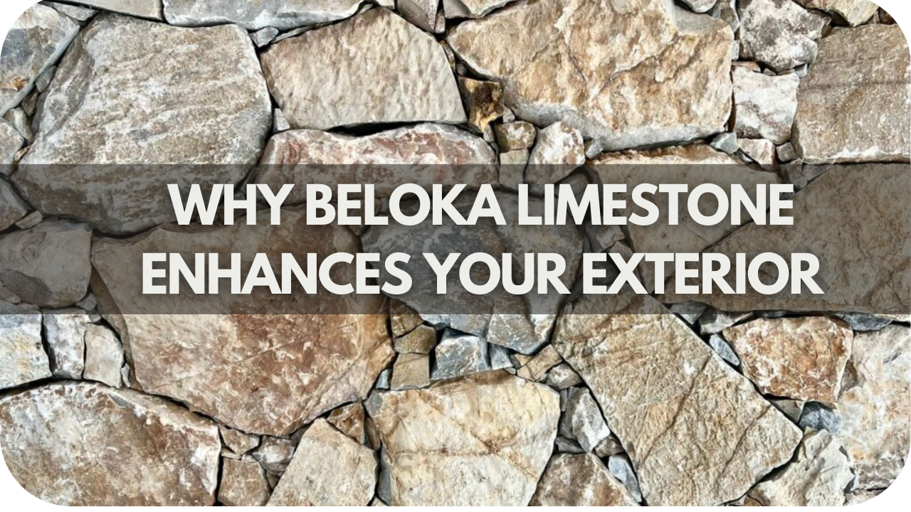 Why Beloka Limestone Enhances Your Exterior