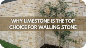 Why Limestone is the Top Choice for Walling Stone