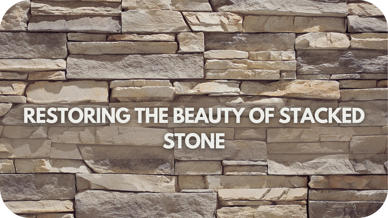 Restoring the Beauty of Stacked Stone