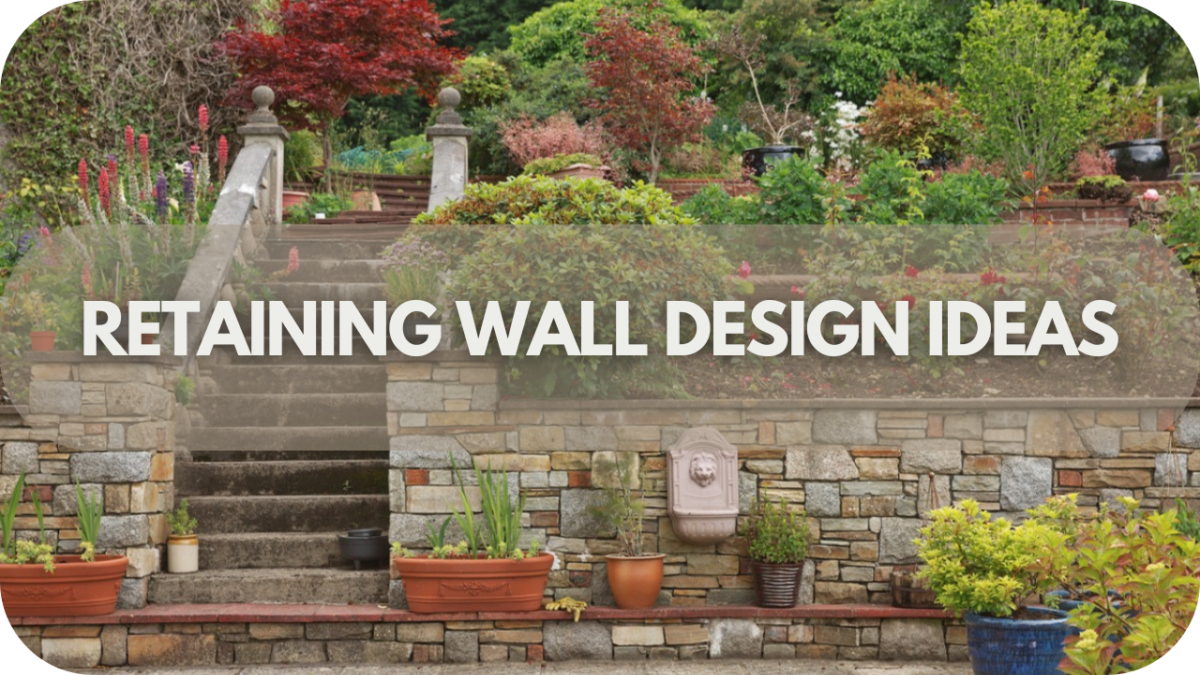 Retaining Wall Design Ideas