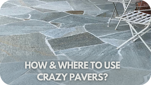 How & Where To Use Crazy Pavers?