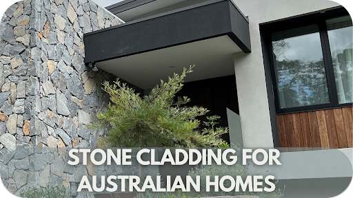 Stone Cladding for Australian Homes: A Style Guide for Every Aesthetic