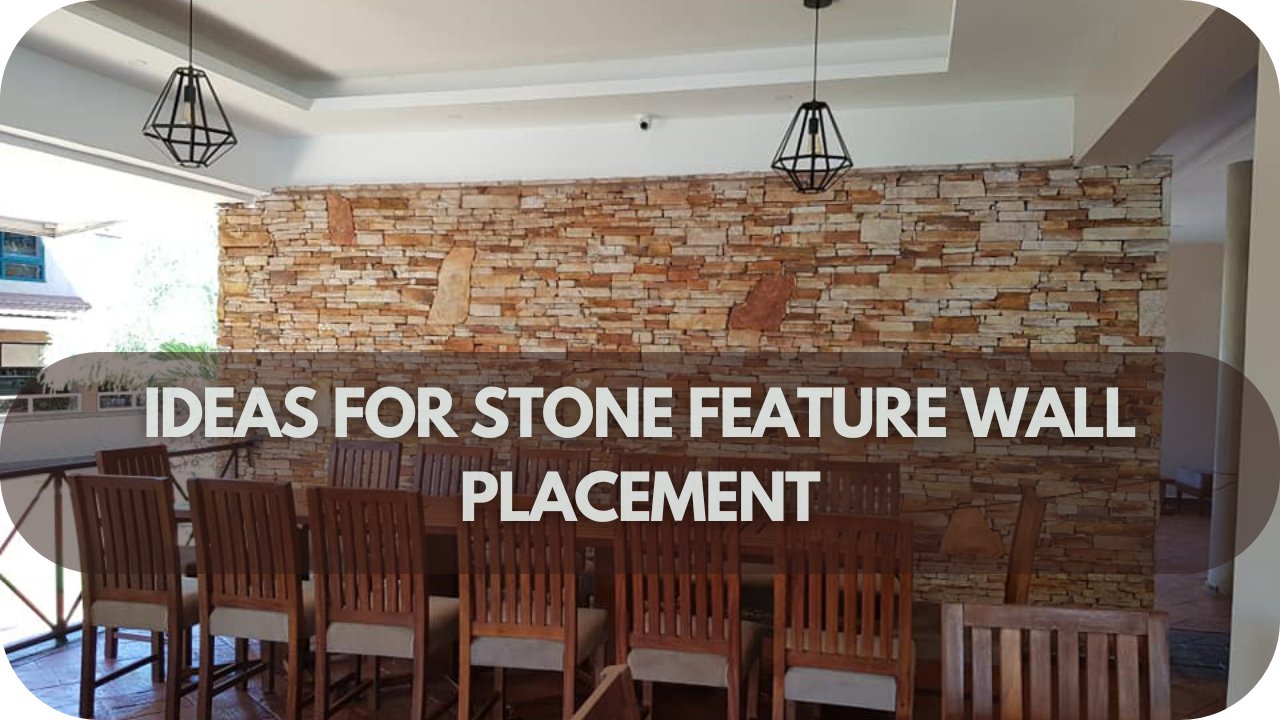 Ideas for Stone Feature Wall Placement