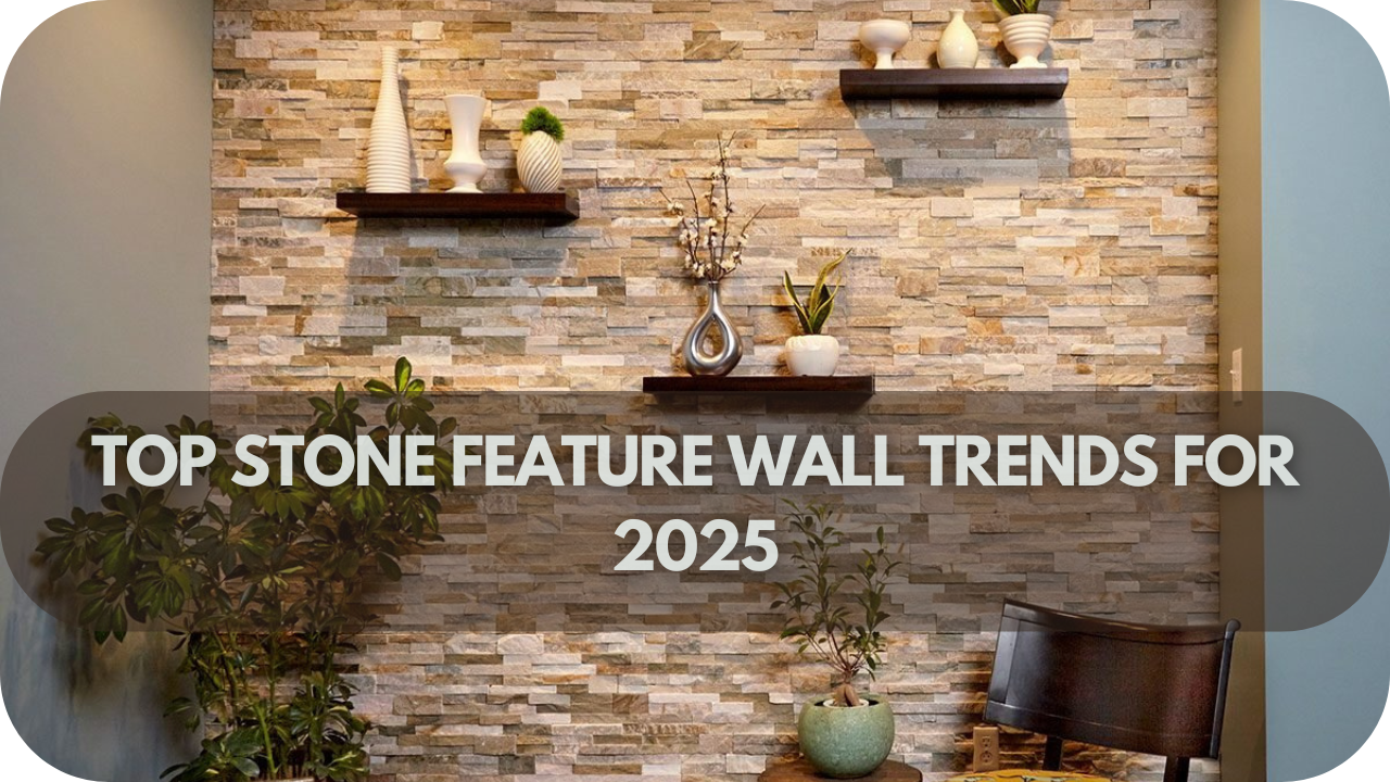 Top Stone Feature Wall Trends for 2025