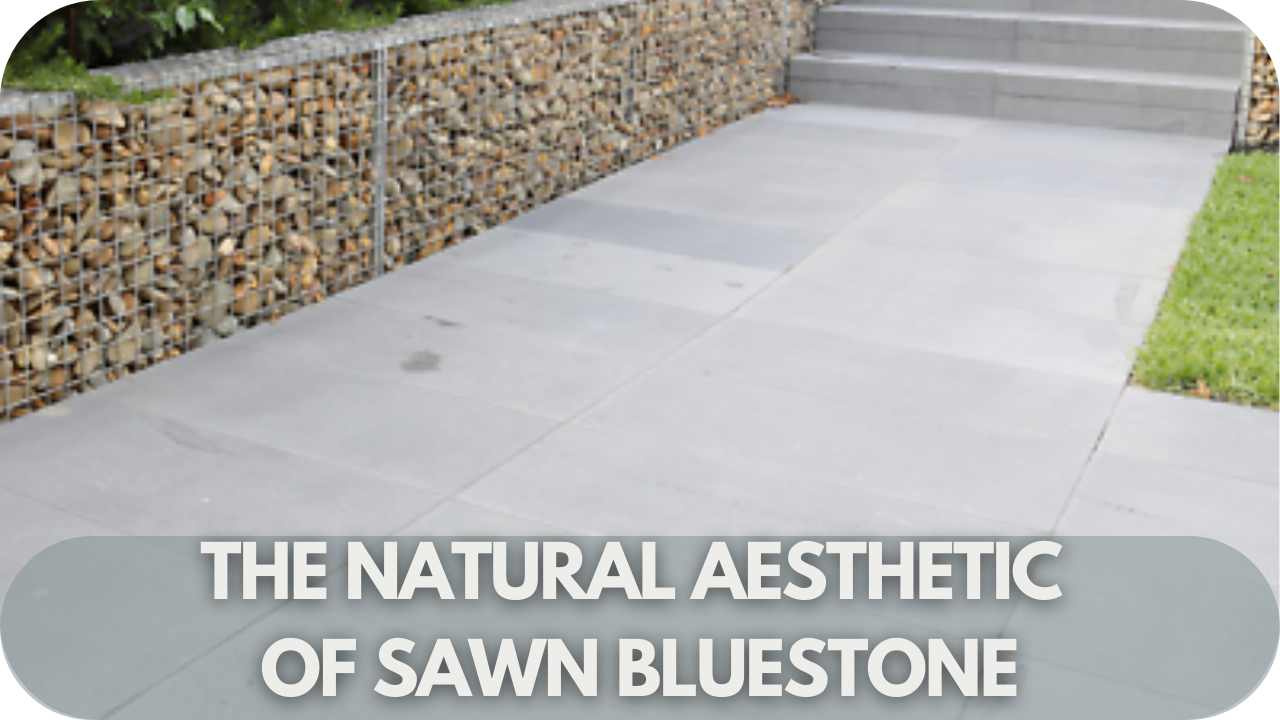 The Natural Aesthetic of Sawn Bluestone