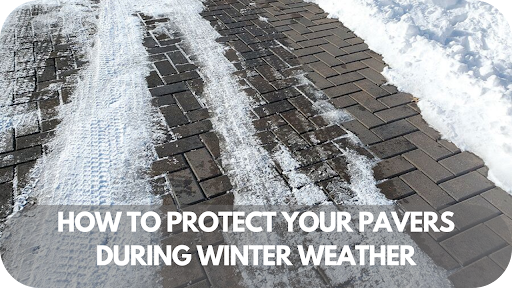 How to Protect Your Pavers During Winter Weather