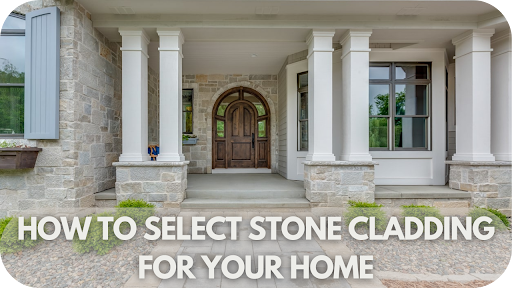 How to Select Stone Cladding for Your Home?