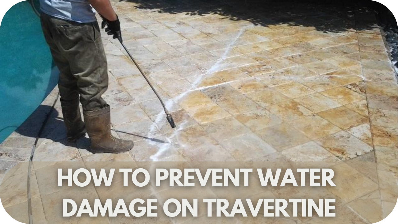 Tips on how to prevent water damage on travertine, featuring proper sealing, cleaning, and maintenance practices.