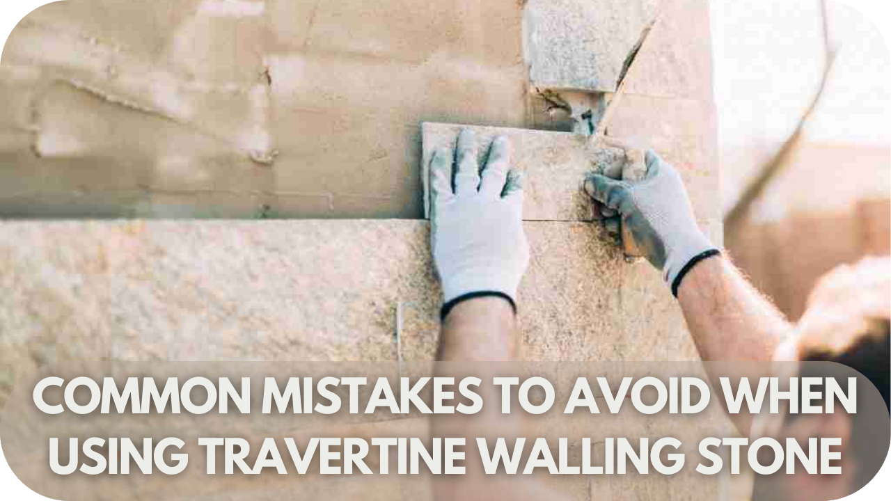 travertine mistakes