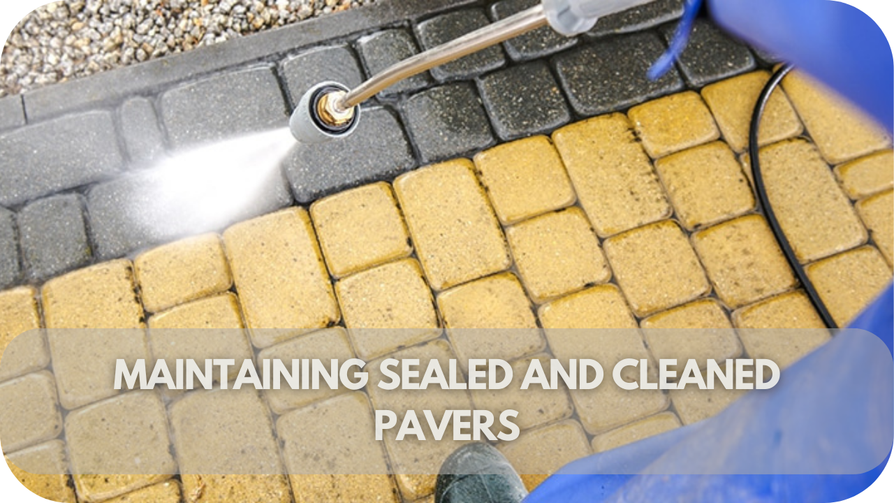 Maintain sealed pavers