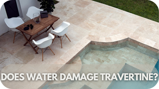 Does Water Damage Travertine?