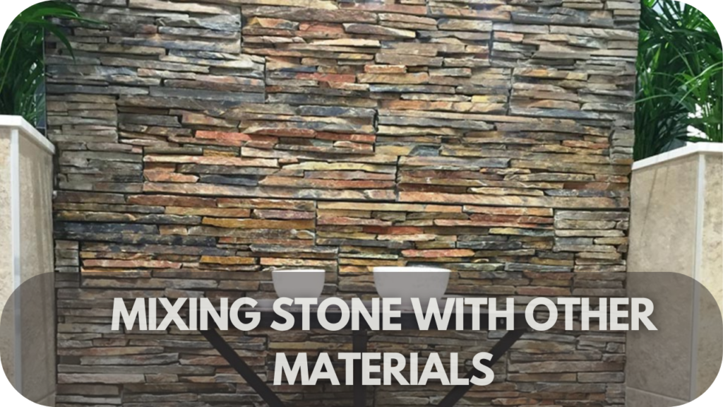 Mixing Stone with Other Materials