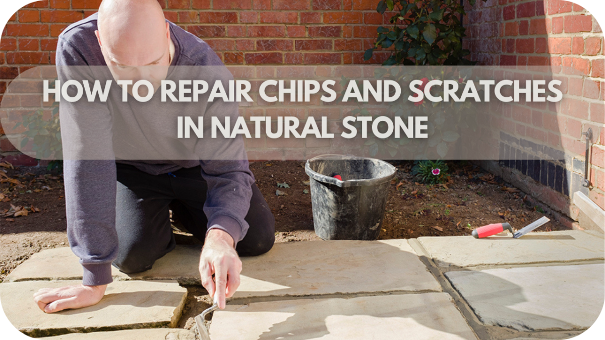 How to Repair Chips and Scratches in Natural Stone