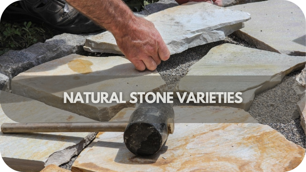 Natural Stone Varieties A Guide to Beautiful and Durable Choices