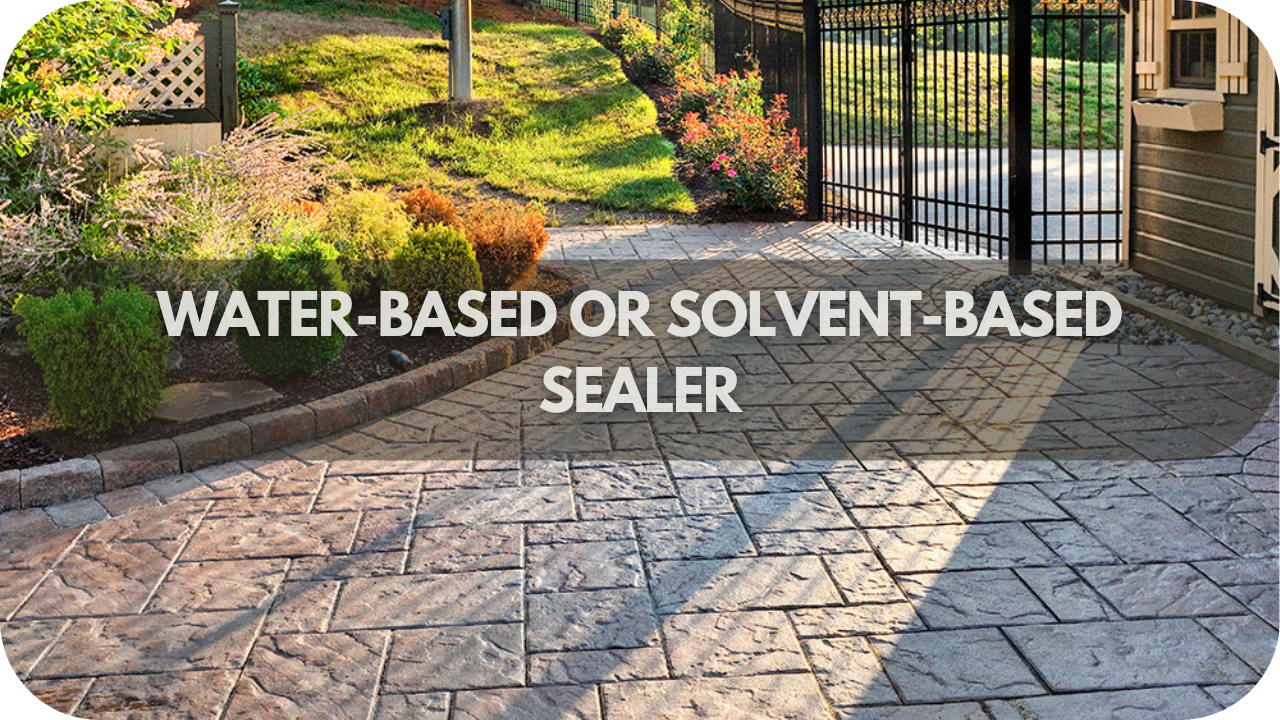 Water-Based or Solvent-Based Sealer Which Should I Use for Pavers