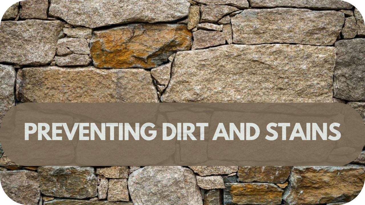 Preventing Dirt and Stains