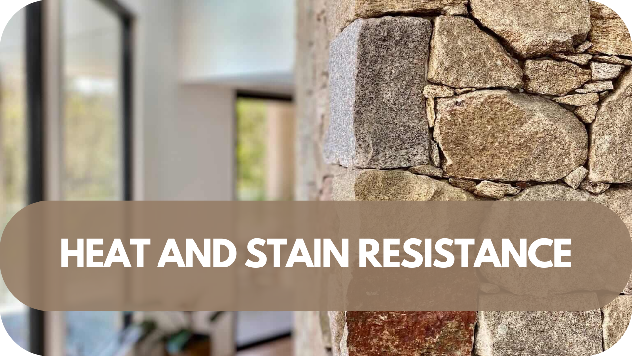 Heat and Stain Resistance
